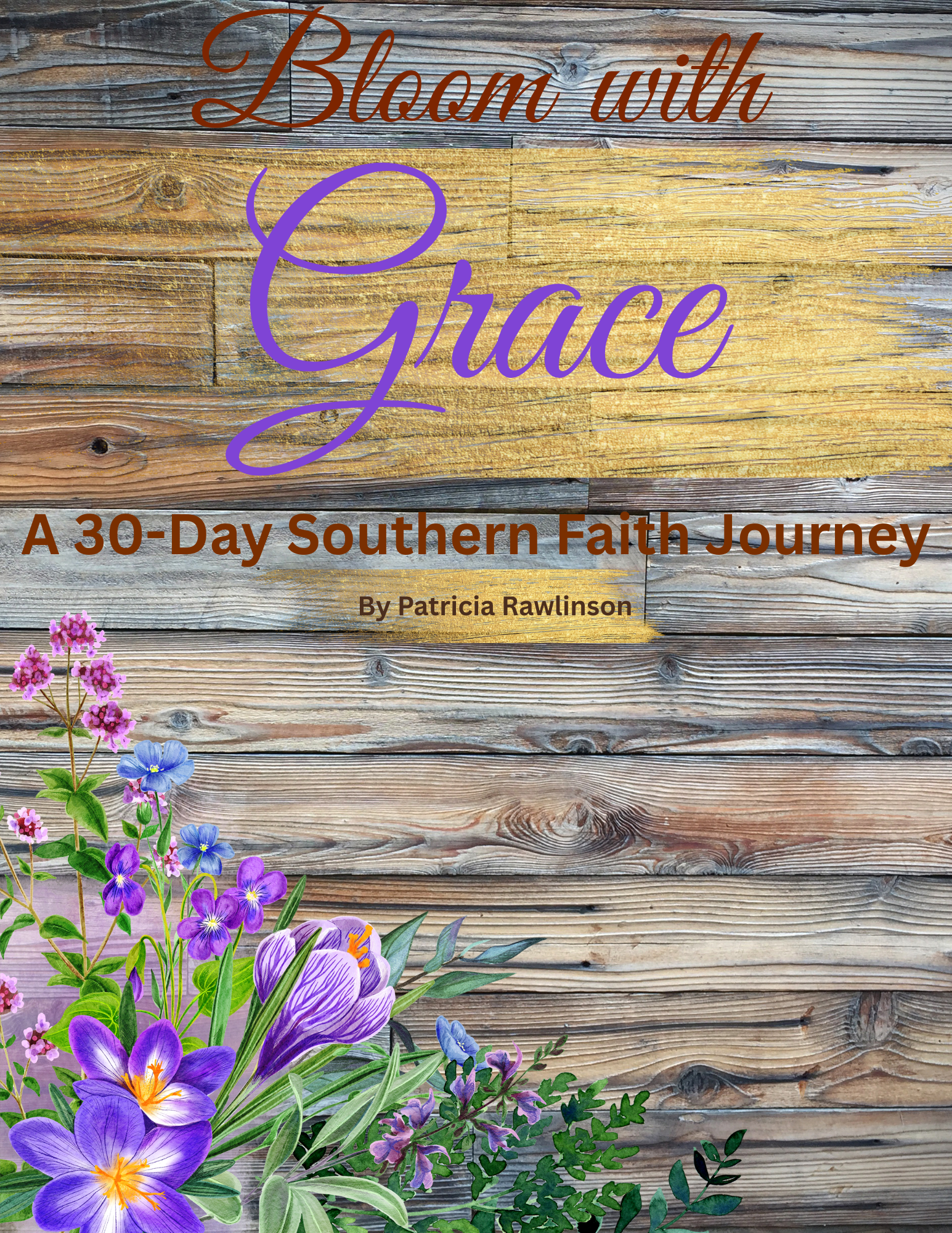 Bloom with Grace - 30 Day Southern Faith Devotional
